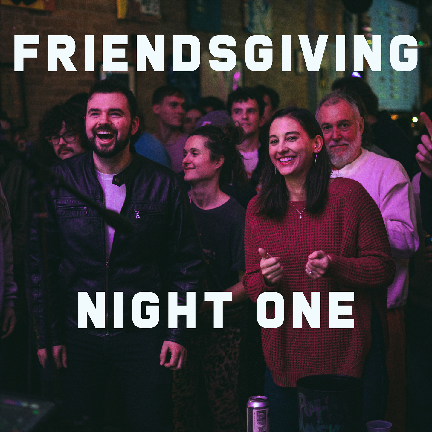 Friendsgiving 11/28 & 11/29